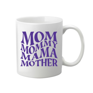 Κούπα "Mom Mommy Mama Mother"